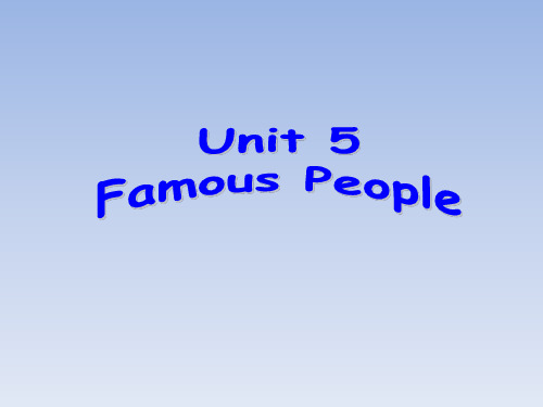 人教版新起点英语第六年级上册Unit 5 Famous people 课件