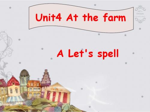 新版PEP人教版小学四年级英语下册《Unit4 At the farm A Let's spell》课件