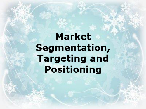 Market Segmentation, Targeting and Positioning