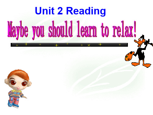 人教版新目标英语八年级下册unit 2 Reading Maybe you should learn to relax!-课件