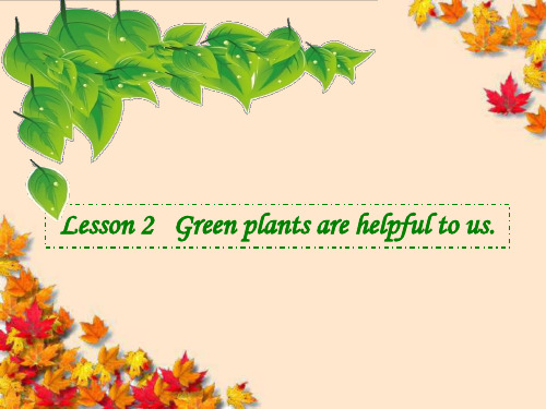 Lesson2Greenplantsarehelpfultous