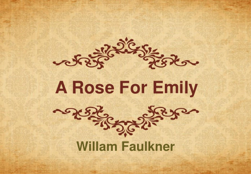 A Rose For Emily William Faulkner课文、作者、背景讲解