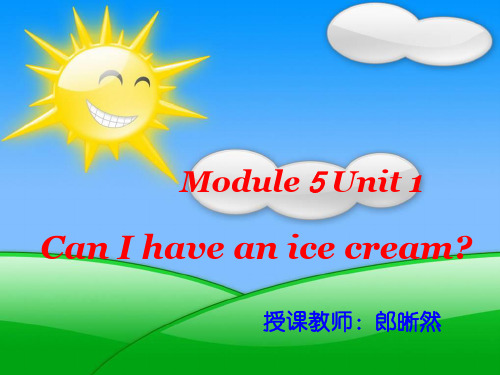 外研一起小学英语三年级上册Module5Unit1CanIhaveanicecream