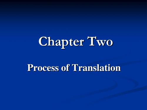 翻译的过程,2010. 11. Chapter 2 Process of Translation (1)-文档资料