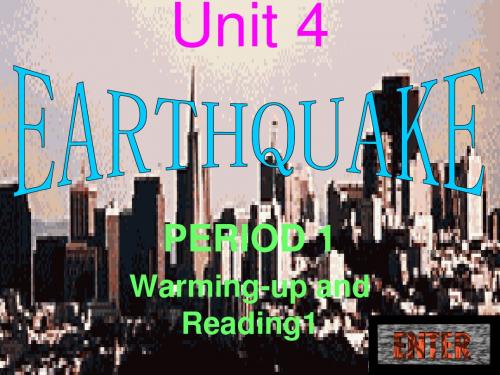 高中英语 Unit4 Earthquakes- Warming up and Reading1优质课件 新人教版必修1