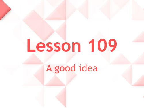 新概念英语NCE1_lesson109-110(共53页)课件