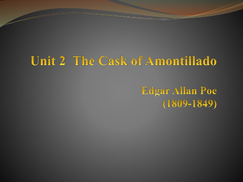 美国文学选读第二单元PPTUnit 2  The Cask of Amontillado