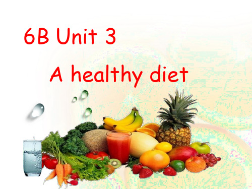 牛津译林版英语六年级下册Unit3 A healthy diet(第1课时) 课件