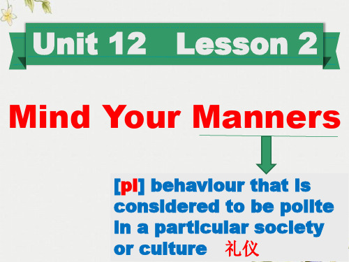 精选高中北师大4unit 12Lesson2 Mind Your Manners公开PPT课件