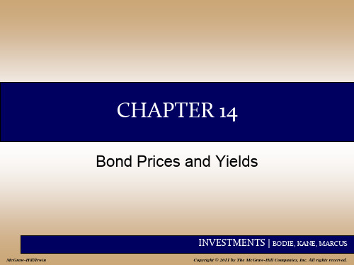 INVESTMENTS 投资学 (博迪BODIE, KANE, MARCUS)Chap014 Bond Prices and Yields-精品文档36页