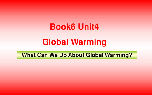 人教版高中英语高三选修6 Unit4 Global Warming