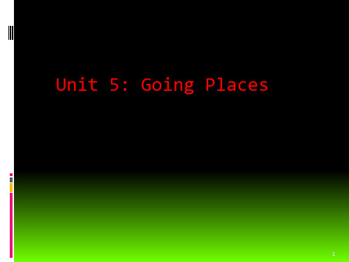 剑桥英语2 Unit5 Going places(课堂PPT)