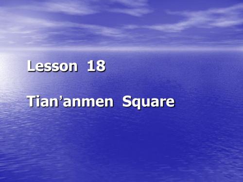精品 公开课课件 冀教版七年级下册 Lesson 18 Tian’anmen Square课件