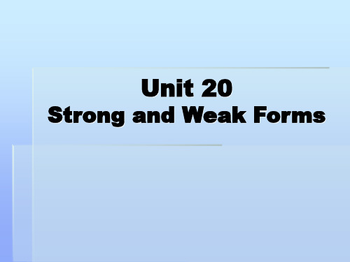 Strong and weak forms 强势读音与弱势读音课件