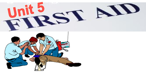 人教高中英语必修5Unit5 First aid  Reading  课件 