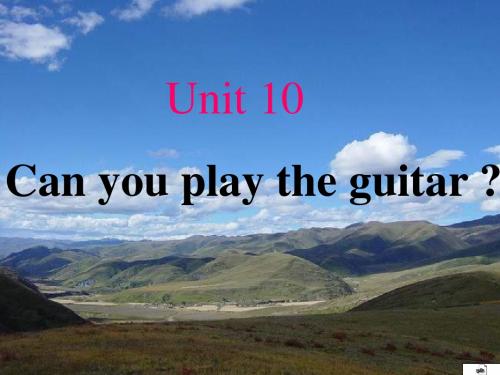 七年级英语Can-you-play-the-guitar课件1(1)