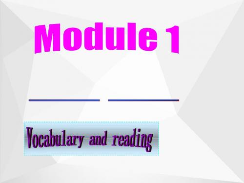 高中英语 Module1 Vocabulary and reading课件 外研版选修6(1)