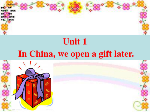 外研版英语八年级上册 Module11 Unit 1 In China,we open a gift later (共16张PPT)