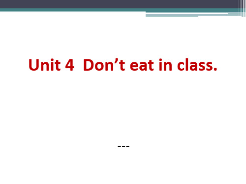 人教新目标版英语七下Unit 4《Don’t eat in class》(Period 4)ppt-