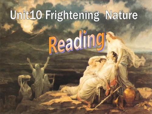 高二英语 unit10 Frightening Nature-Reading (ppt)