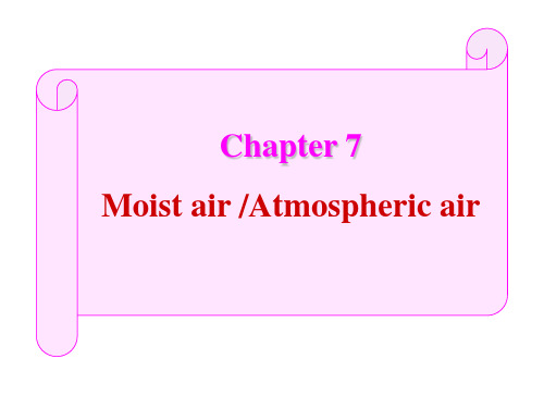 工程热力学与传热学chapter7Moist air Atmospheric air