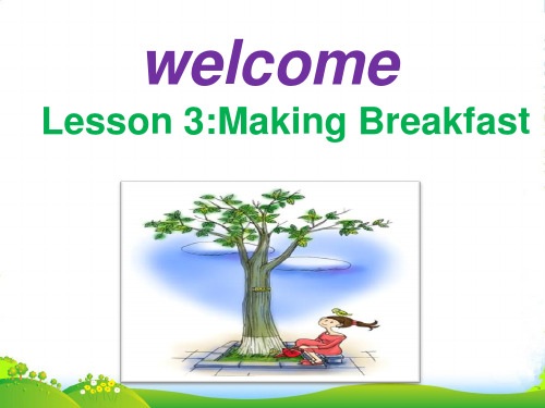 新冀教版六年级英语上册《Lesson 3 Making Breakfast》课件