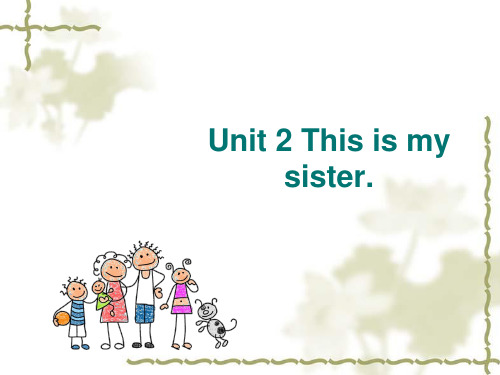 人教版七上unit2This_is_my_sister(Period3)优秀课件课件