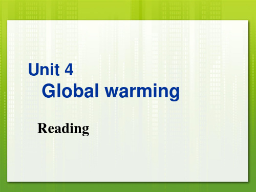 人教版高中英语Book 6 Unit 4 Global Warming reading 教学课件 (共26张PPT)