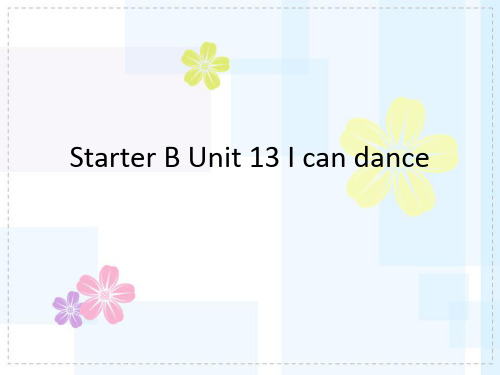 Starter B Unit 13 I can dance