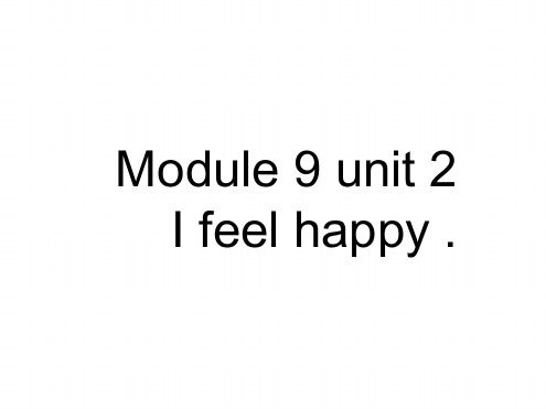 五年级上册英语课件 M9U2 I feel happy ｜外研版三起  共28张