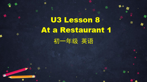 北师大版七年级下册英语课件U3 Lesson 8 At a Restaurant 1 (共43张PP