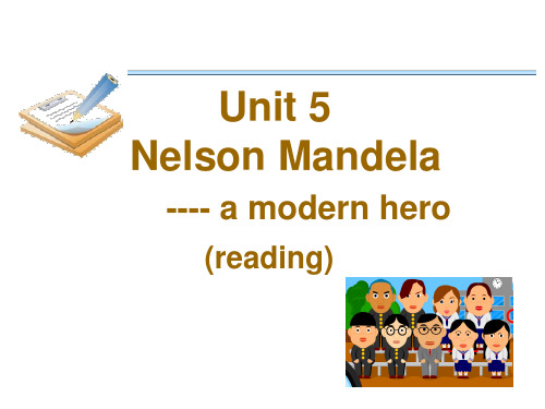 高一英语优质课件：Unit5 Nelson Mandela-a modern hero- Reading(新人教版必修1).ppt