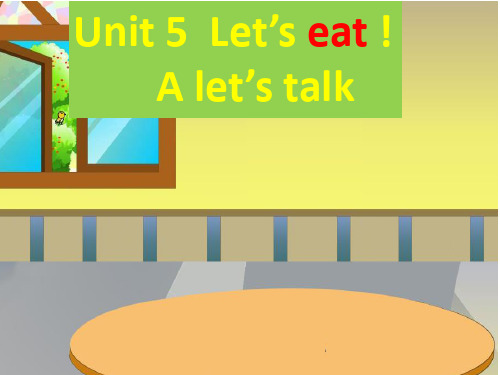 人教pep版2020-2021学年三年级英语上册Unit 5 Let’s eat ! A let’s talk课件