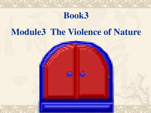 2019年Module3_The_Violence_of_Nature精品教育.ppt