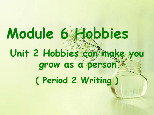 八年级英语下册 Module 6 Hobbies Unit .