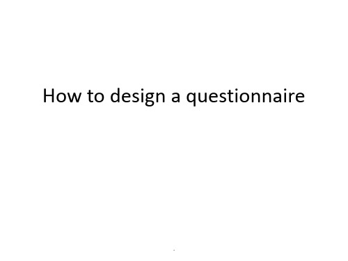 如何设计问卷 英文 Questionnaire Design