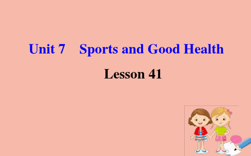 2020版七年级英语下册Unit7SportsandGoodHealthLesson41WerePeopleHealthyThen课件(新版)冀教版