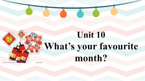 Unit10What'syourfavouritemonth_(课件)湘鲁版英语六年级上册(2)