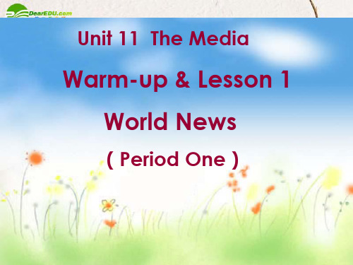 高中英语 Unit11 Lesson 1 World News 第一课时课件 北师大版必修4