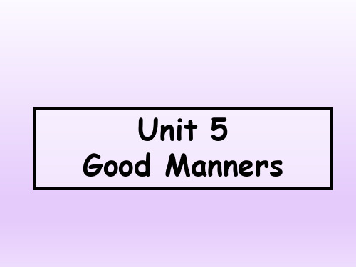 牛津译林版八年级下册 Unit 5 Good manners课件1