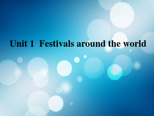 人教版高中英语必修3 Unit 1 Festivals around the world 课件