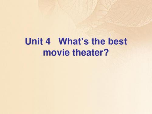 八年级英语上册Unit4What’sthebestmovietheaterSectionA课件(新版)人教新目标版