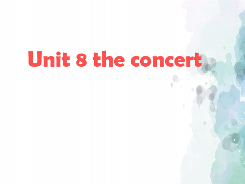 北师大版(一起)-英语-五年级下册-Unit 8 The Concert 优秀课件 (2)