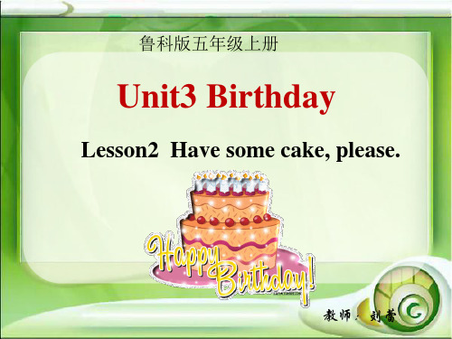 Have some cake,please课件