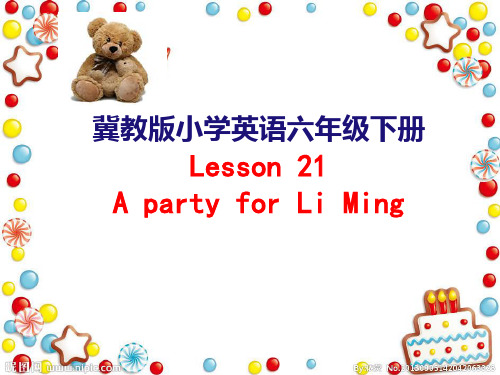 冀教版六年级下册英语Lesson 21 A Party for Li Ming