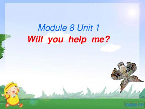 最新外研版小学英语五年级下册《Module 8 Unit 1 Unit 1 Will you help me》课件