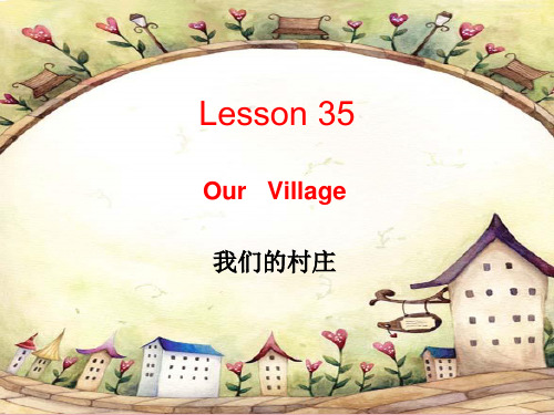 Lesson3536Ourvillage(课件)新概念英语第一册