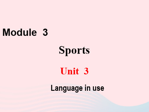 八年级英语上册Module3SportsUnit3Languageinuse教学课件(新版)外研版