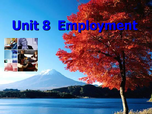 大学英语口语课件 Unit 8Employment
