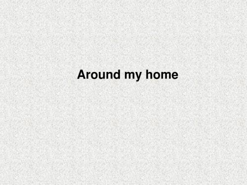 【上海教育版】英语四年级上册：Unit 10《Around my home》ppt课件(4)